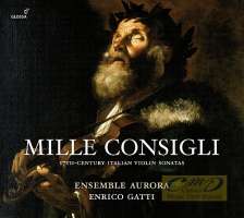 Mille consigli - 17th-century Italian Violin Sonatas